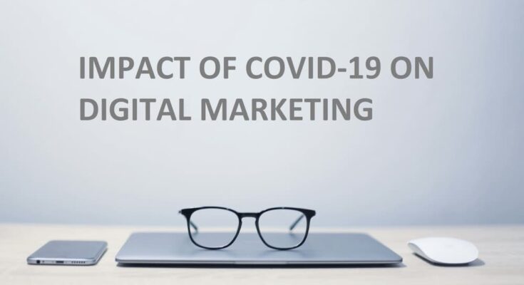 Impact of covid 19 on digital marketing